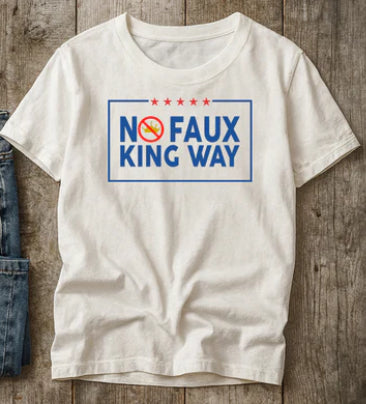 No FAUX KING Way T-Shirt
