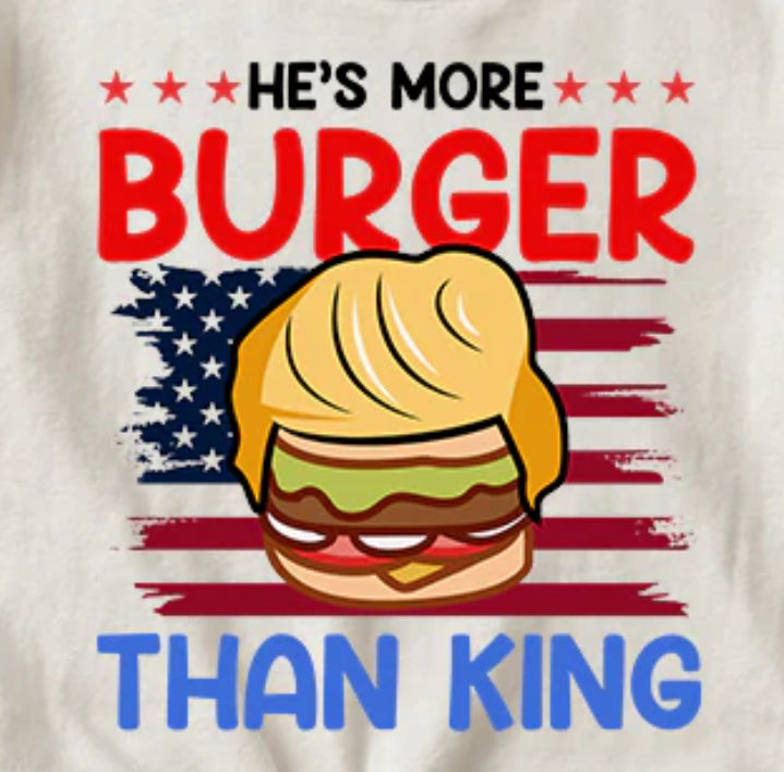 He's More Burger Than King